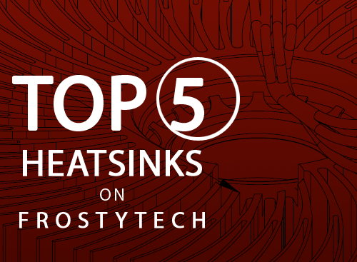 Frostytech Top 5 Heatsinks Charts
